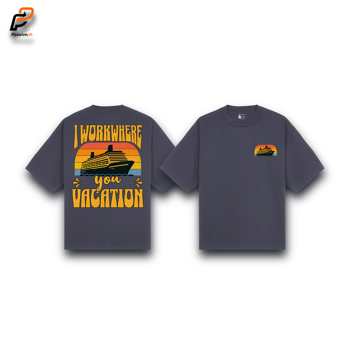 I Work Where You Vacation | Oversized