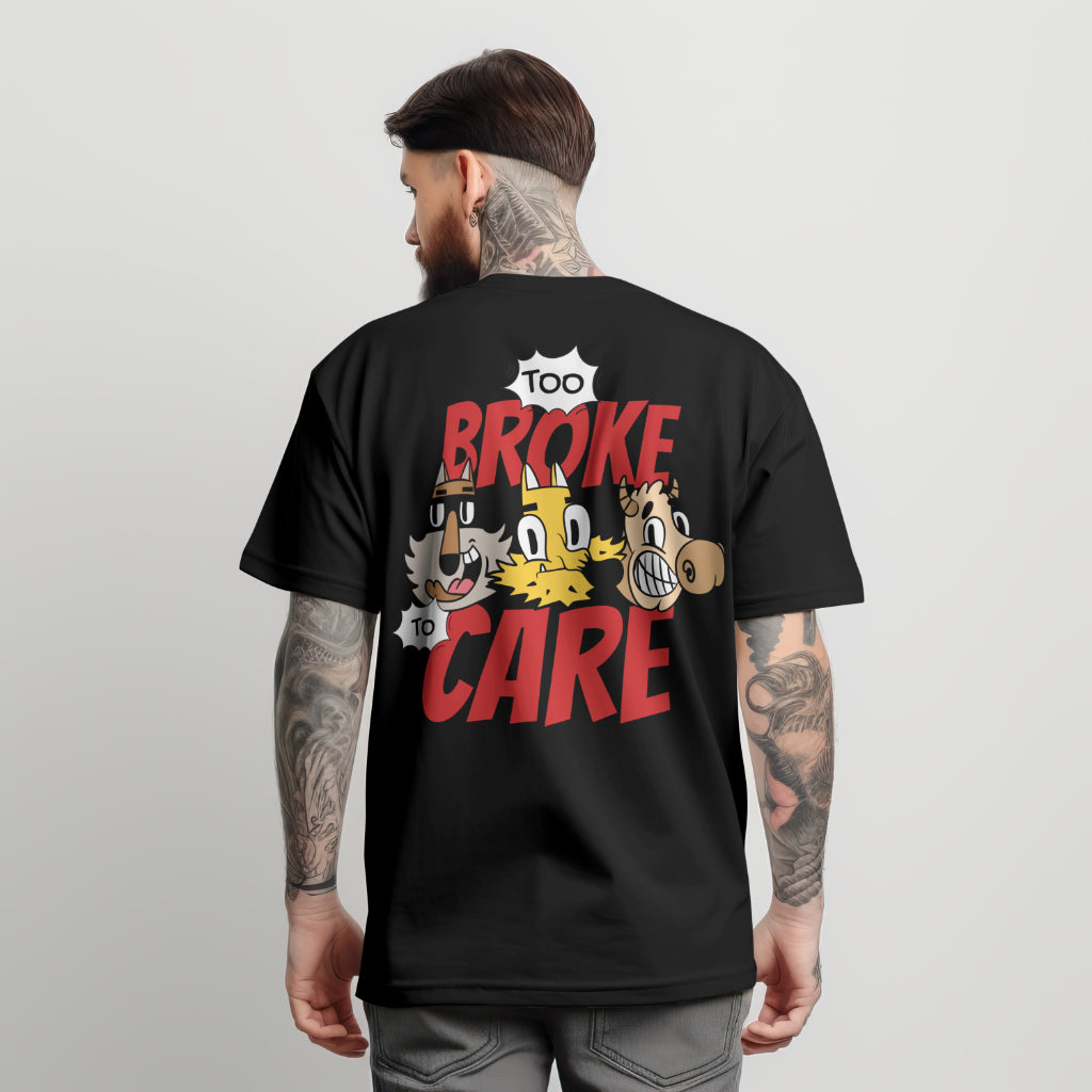 Too Broke To Care | Oversized