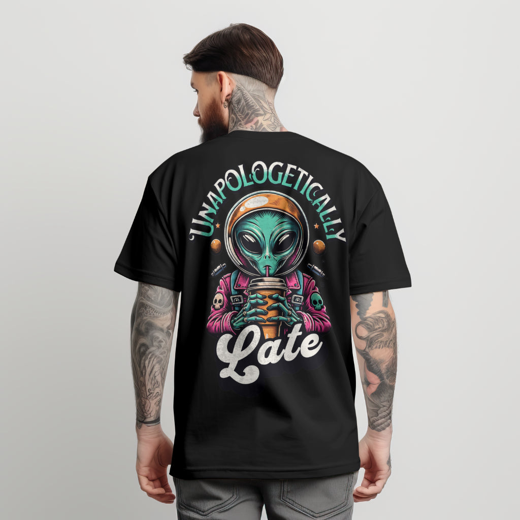 Unapologetically Late | Oversized
