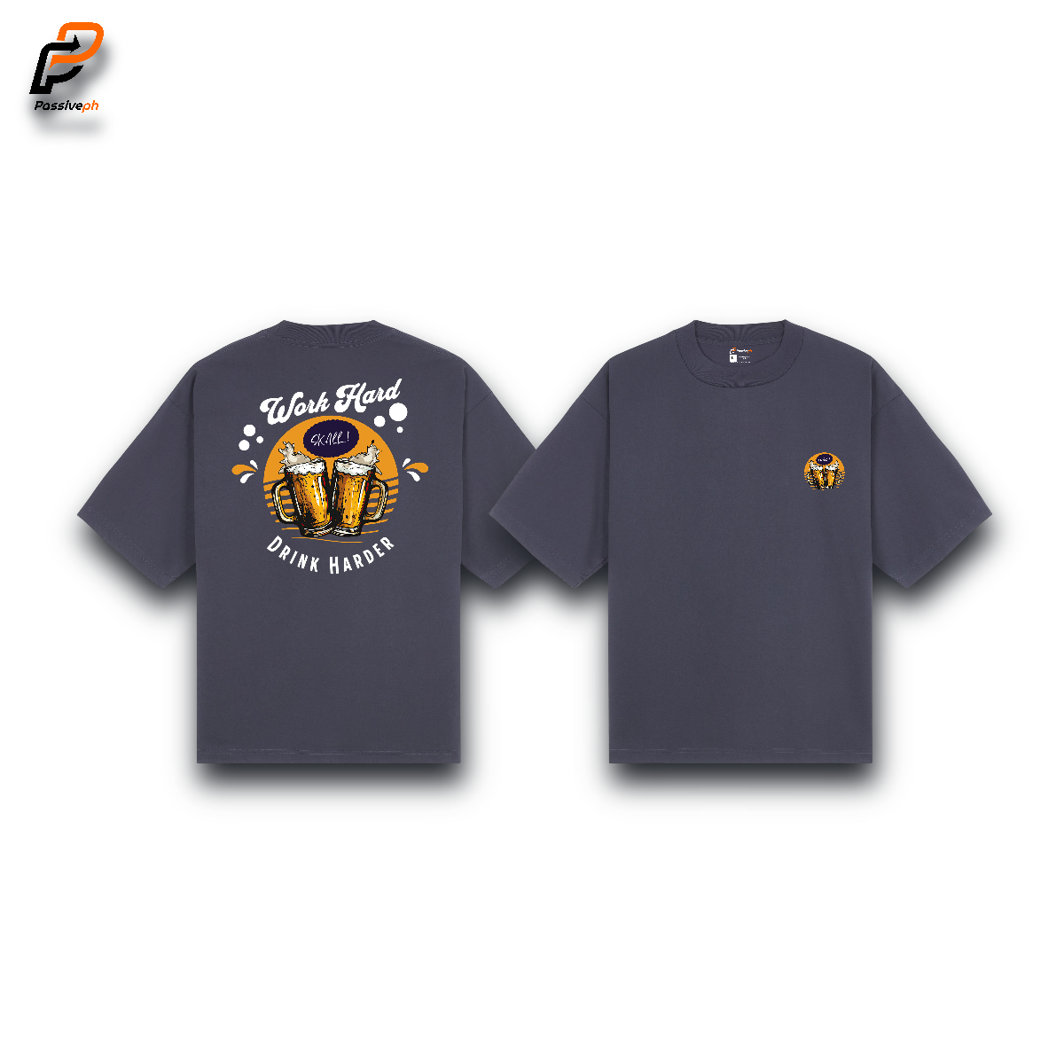 Work Hard Drink Harder | Oversized